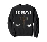 Be Brave God Bible Jesus Blessed Cross Citation Religieuse Sweatshirt