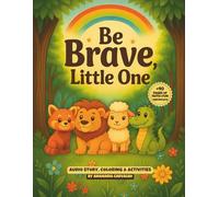Be Brave, Little One: Audio Story, Coloring & Activities