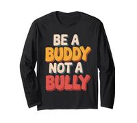Be Buddy Not Bully End Bullying Unity Day Anti Bullying Manche Longue