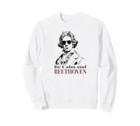 Be Calm and Beethoven Jeu de Mots Amusant de Musique Classique Sweatshirt