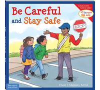 Be Careful And Stay Safe