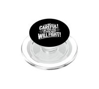 Be Careful I'm Too Fat to Run Away Will Fight |- PopSockets PopGrip pour MagSafe