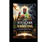 Be-Careful Of The Stealer Of Your Anointing