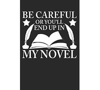 Be Careful Or Youll End Up In