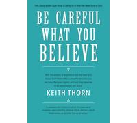 Be Careful What You Believe: Rewriting the Quiet Lies That Steal Our Peace