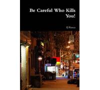 Be Careful Who Kills You!