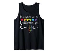 Be Careful Who You Hate It Could Be Someone You Love Pride Débardeur