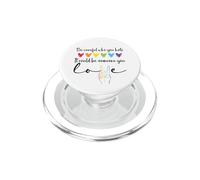 Be Careful Who You Hate It Could Be Someone You Love Pride PopSockets PopGrip pour MagSafe