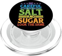 Be Careful Who You Trust, Salt and Sugar Look The Same |- PopSockets PopGrip pour MagSafe