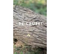 Be Cause!: I Have All That I Desire