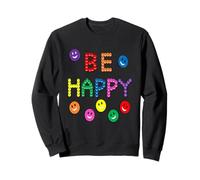 Be Colorful Smile Happy Faces Positive Vibes Rainbow Humeur Sweatshirt