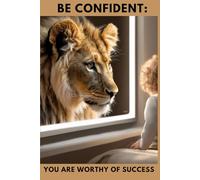 Be Confident: You are Worthy of Success: Motivational and Inspirational Notebook, Quotes Writing Pad
