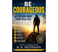 Be Courageous: Never Run Away from Realities