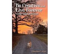 Be Creative and Live Forever