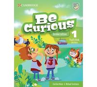 Be Curious Second edition Pupil's Book with eBook Level 1