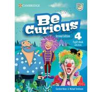Be Curious Second edition Pupil's Book with eBook Level 4