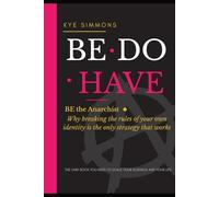 BE-DO-HAVE BE the Anarchist