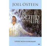 Be Excited About Life: Living with Enthusiasm (Joel Osteen Ministries)