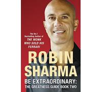 Be Extraordinary: The Greatness Guide Book Two: 101 More Insights to Get You to World Class