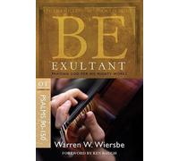 Be Exultant: OT Commentary Psalms 90-150; Praising God for His Mighty Works NEUF