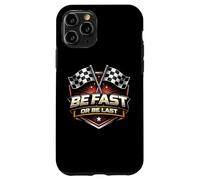Be Fast Or Be Last Moto Racing Car Racer MX Coque pour iPhone 11 Pro