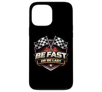 Be Fast Or Be Last Moto Racing Car Racer MX Coque pour iPhone 13 Pro Max