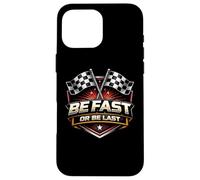 Be Fast Or Be Last Moto Racing Car Racer MX Coque pour iPhone 16 Pro Max