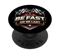 Be Fast Or Be Last Moto Racing Car Racer MX PopSockets PopGrip Adhésif