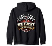 Be Fast Or Be Last Moto Racing Car Racer MX Sweat à Capuche