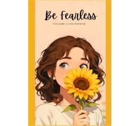 Be Fearless: Every page is a new beginning