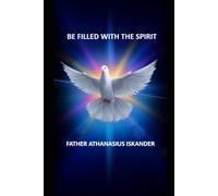 BE FILLED WITH THE SPIRIT: A SEQUEL TO PRACTICAL; SPIRITUALITY