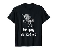 Be Gay Do Crime Goth Punk Licorne Gothique Squelette Alt Pride T-Shirt