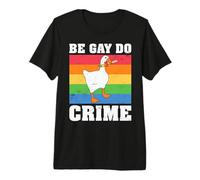 Be Gay Do Crime T-Shirt Haut de Gamme