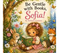 Be gentle with books, Sofia!