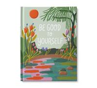 Be Good to Yourself