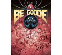 Be goode - B-Gnet - Six Pieds Sous Terre - broché - Bande dessinée