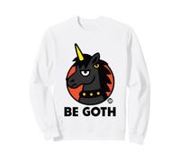 Be Goth Funny Unicorn Sweatshirt