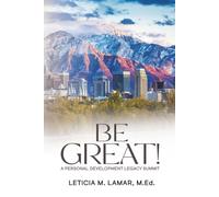 BE GREAT! A Personal Development Legacy Summit