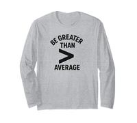 Be Greater Than Average Design de Jeu de Mots mathématiques Amusant Manche Longue