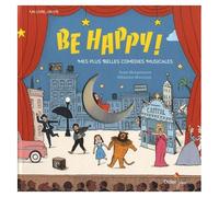Be Happy ! - Mes Plus Belles Comédies Musicales (1 Cd Audio)