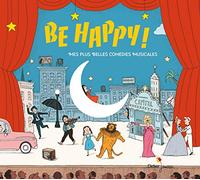 Be Happy Mes Plus Belles Comedies Gene Kelly (Interprète) https://www.fnac.com/a12894411/Gene-Kelly-Be-Happy-Mes-plus-belles-comedies-musicales-CD-CD-album?oref=8c3677ba-d7f8-8718-9a15-0d32313f6572