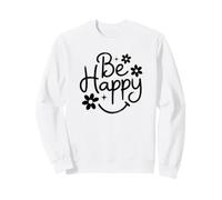 Be Happy Positive Citation Happy Face Fleur Rétro Groovy Art Sweatshirt