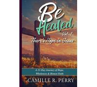 Be Healed, Vol. 1 - There's Hope in Jesus: Hope