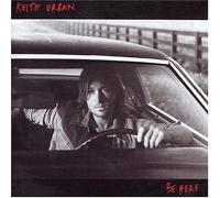 Be Here by Keith Urban