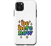 Be Here Now Rainbow Sparkle Fun Positive Vibe Cadeau Coque pour iPhone 11 Pro Max