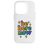 Be Here Now Rainbow Sparkle Fun Positive Vibe Cadeau Coque pour iPhone 14 Pro