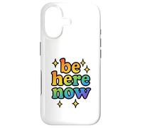 Be Here Now Rainbow Sparkle Fun Positive Vibe Cadeau Coque pour iPhone 17