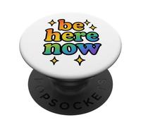 Be Here Now Rainbow Sparkle Fun Positive Vibe Cadeau PopSockets PopGrip Adhésif