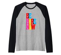 Be Here Now Tee Mindfulness Retro Graphic Wellness Manche Raglan