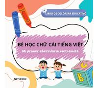 Bé học chữ cái tiếng Việt: Mi primer abecedario vietnamita